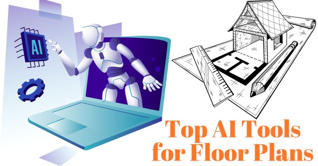 Top AI Tools for Floor Plans